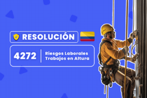 Riesgos Laborales asociados a Trabajos en Altura (Resolución 4272)