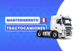 Mantenimiento de Tractocamiones: Mejores prácticas y recomendaciones